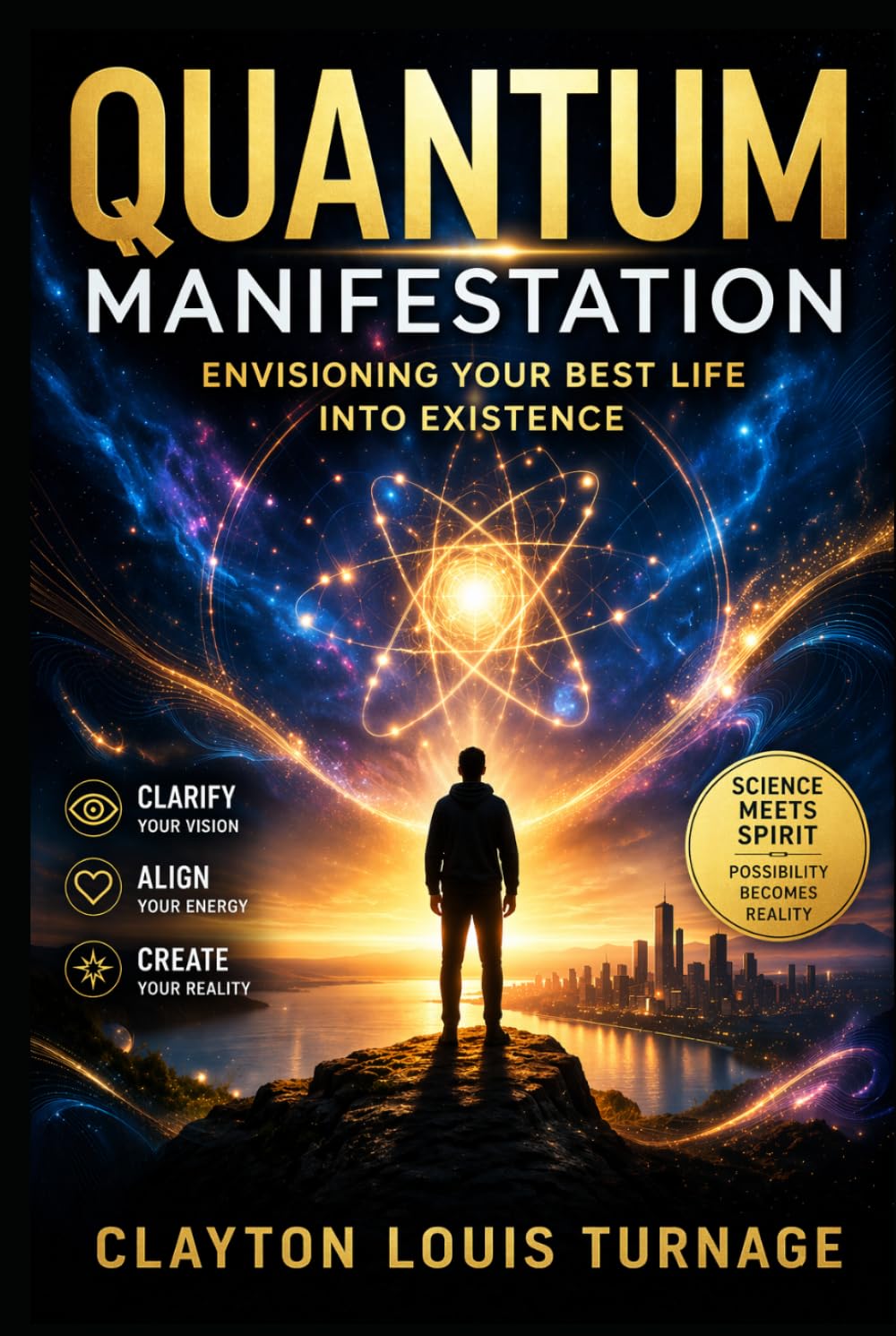 Quantum Manisfestation: Envisioning Your Best Life Into Existence (The Architecture of Reality: The Master Builder’s Guide to Manifestation, Magick, and Physical Executio)