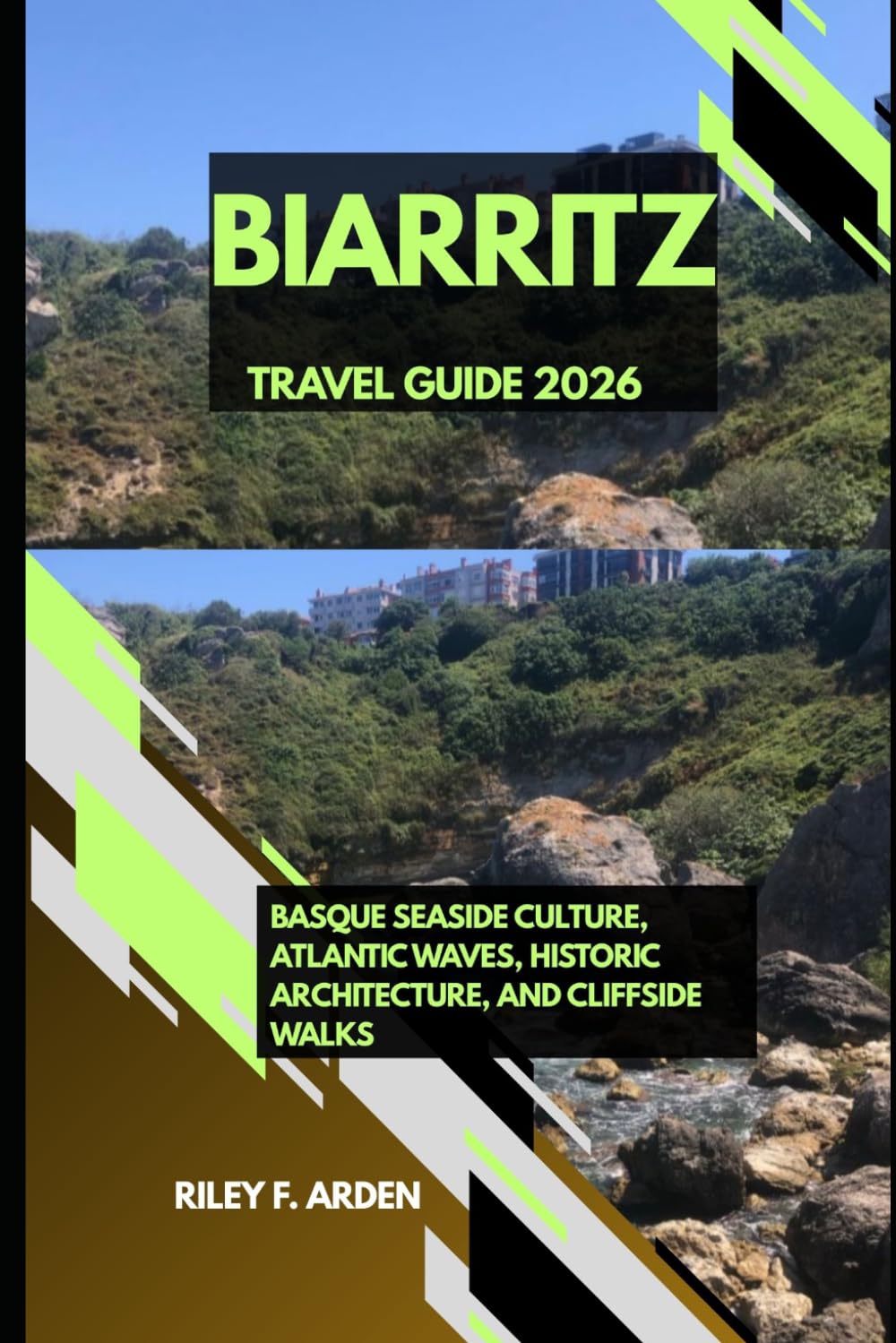 BIARRITZ TRAVEL GUIDE 2026: BASQUE SEASIDE CULTURE, ATLANTIC WAVES, HISTORIC ARCHITECTURE, AND CLIFFSIDE WALKS
