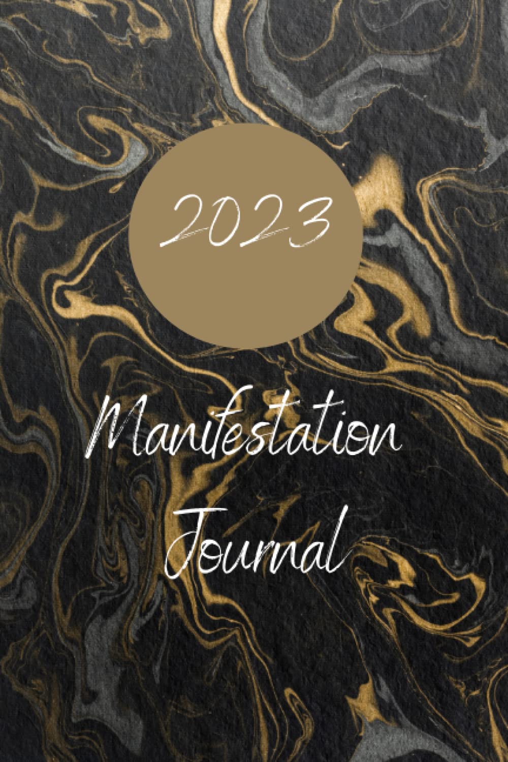 2023 Manifestation Journal: 2023 Monthly Journal for manifestation