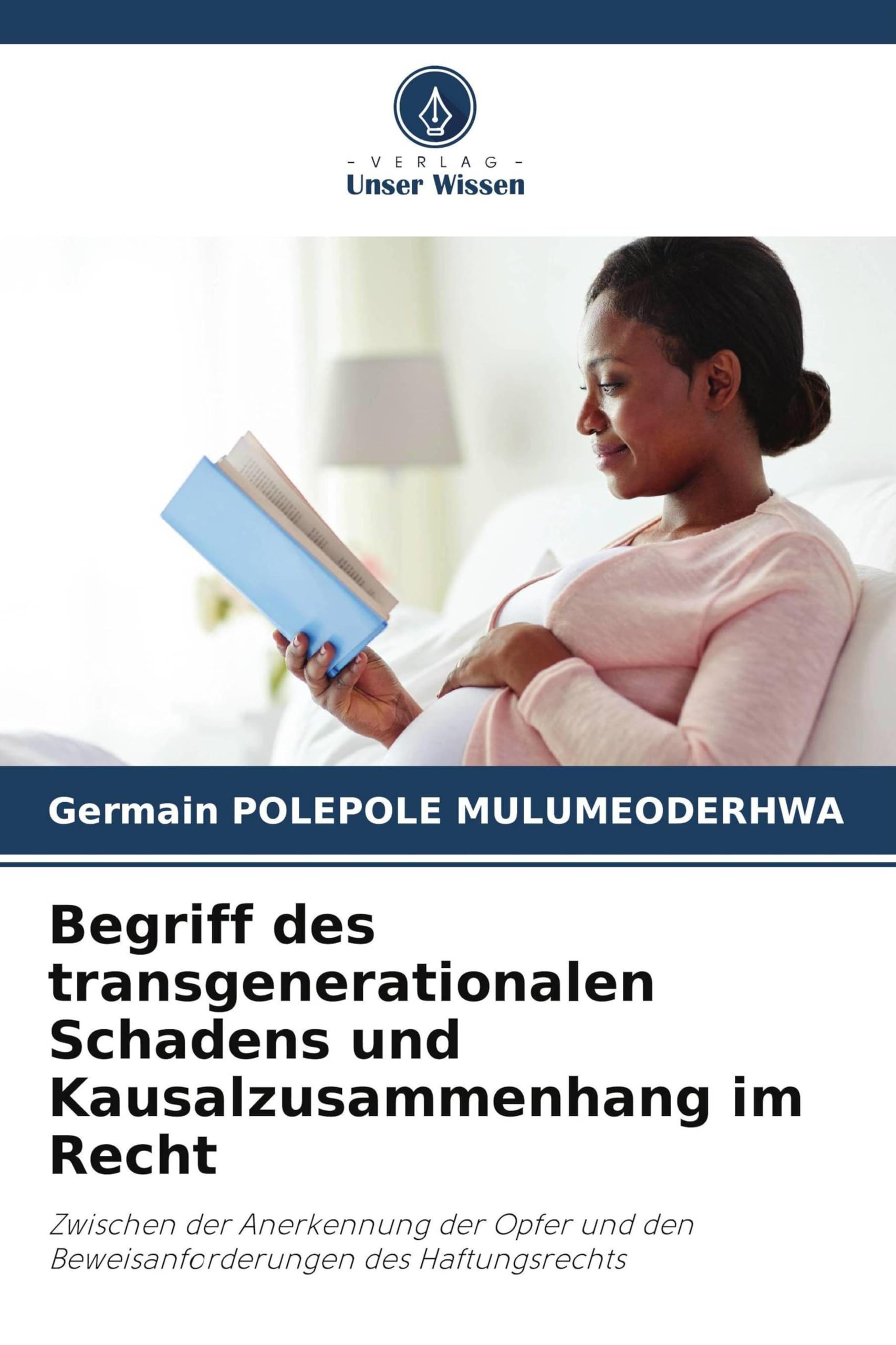 Begriff des transgenerationalen Schadens und Kausalzusammenhang im Recht: Zwischen der Anerkennung der Opfer und den Beweisanforderungen des Haftungsrechts