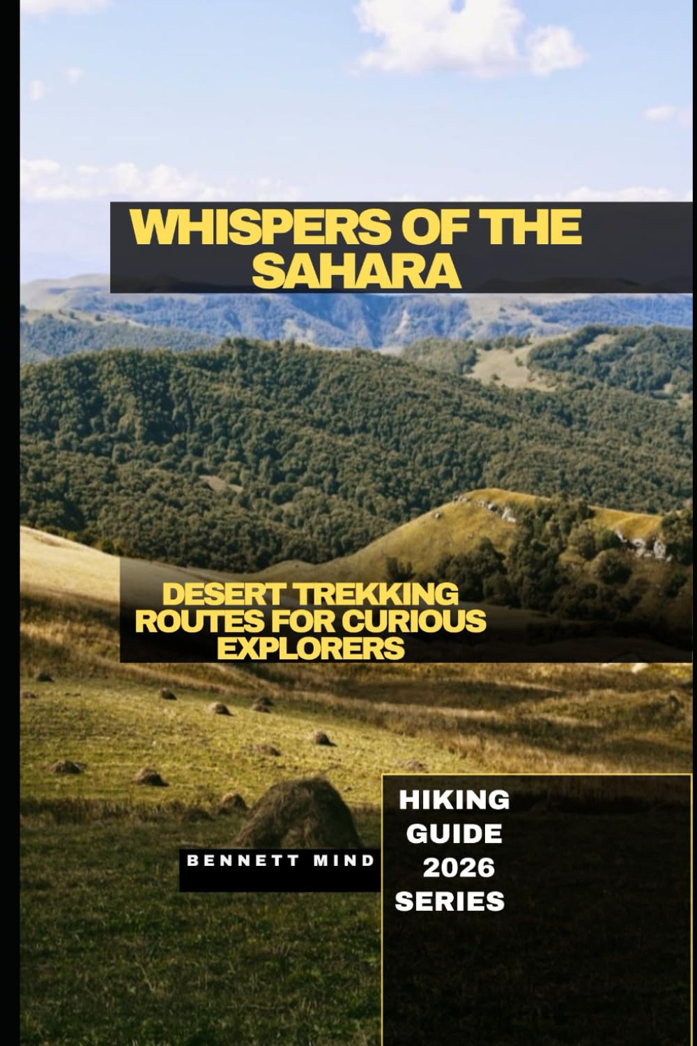 WHISPERS OF THE SAHARA: DESERT TREKKING ROUTES FOR CURIOUS EXPLORERS