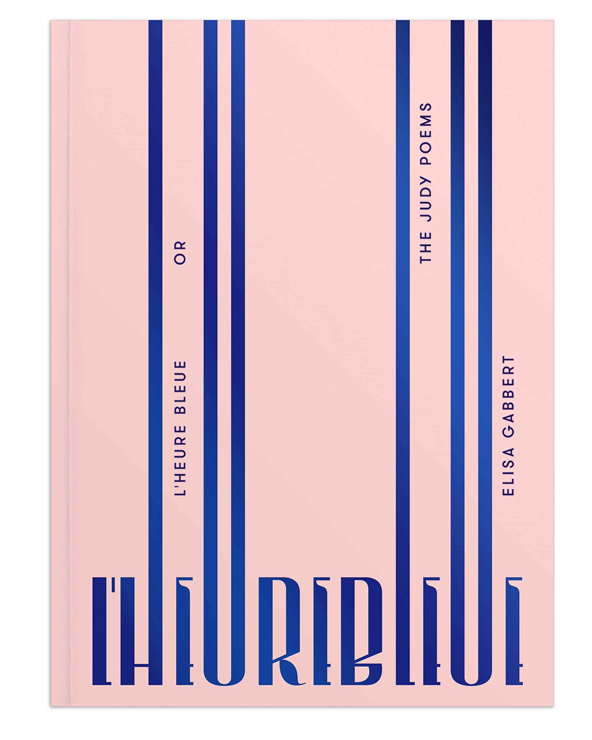 L' Heure Bleue by Elisa Gabbert (Paperback Book)