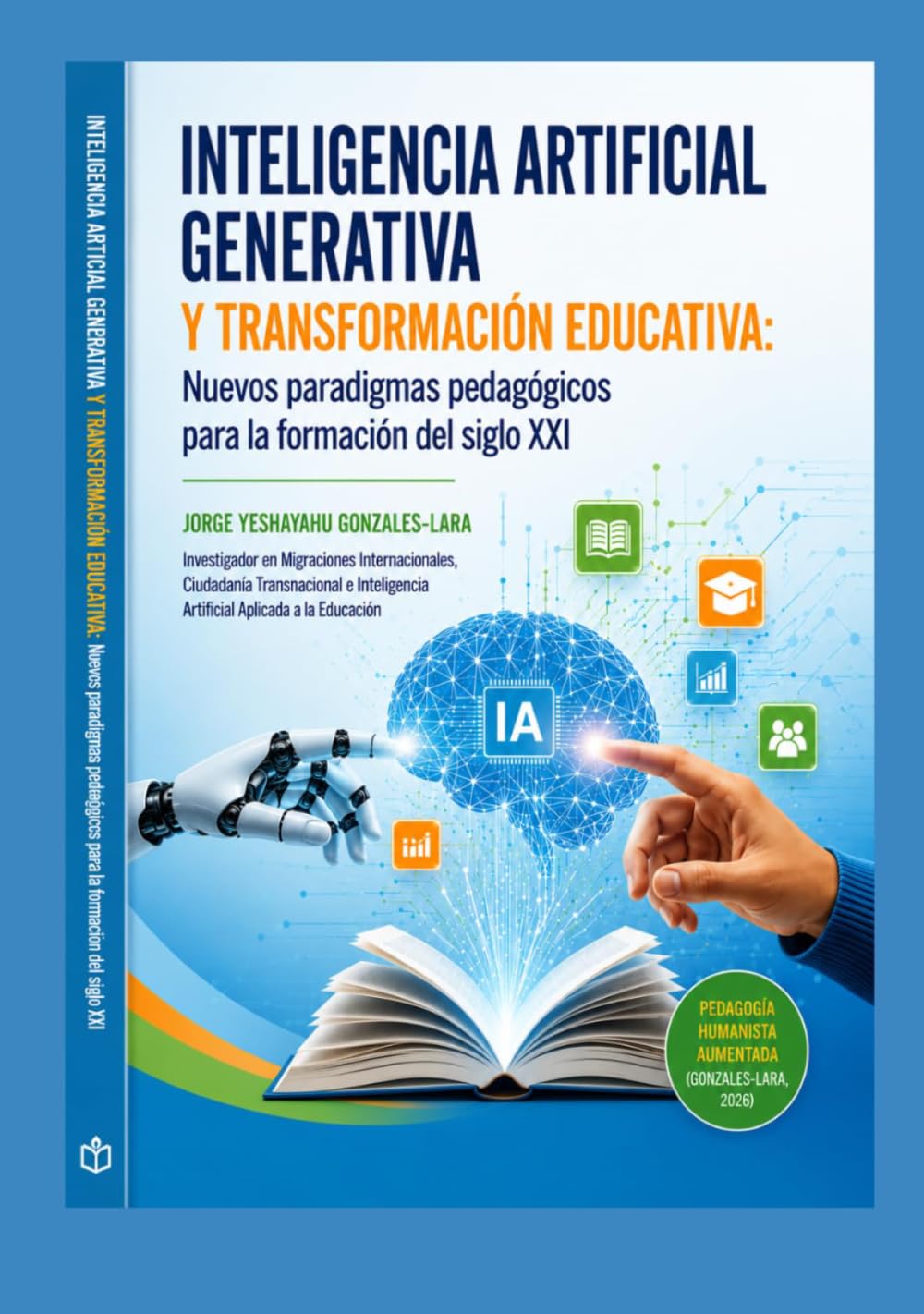 INTELIGENCIA ARTIFICIAL GENERATIVA Y TRANSFORMACIÓN EDUCATIVA: NUEVOS PARADIGMAS PEDAGÓGICOS PARA LA FORMACIÓN DEL SIGLO XXI