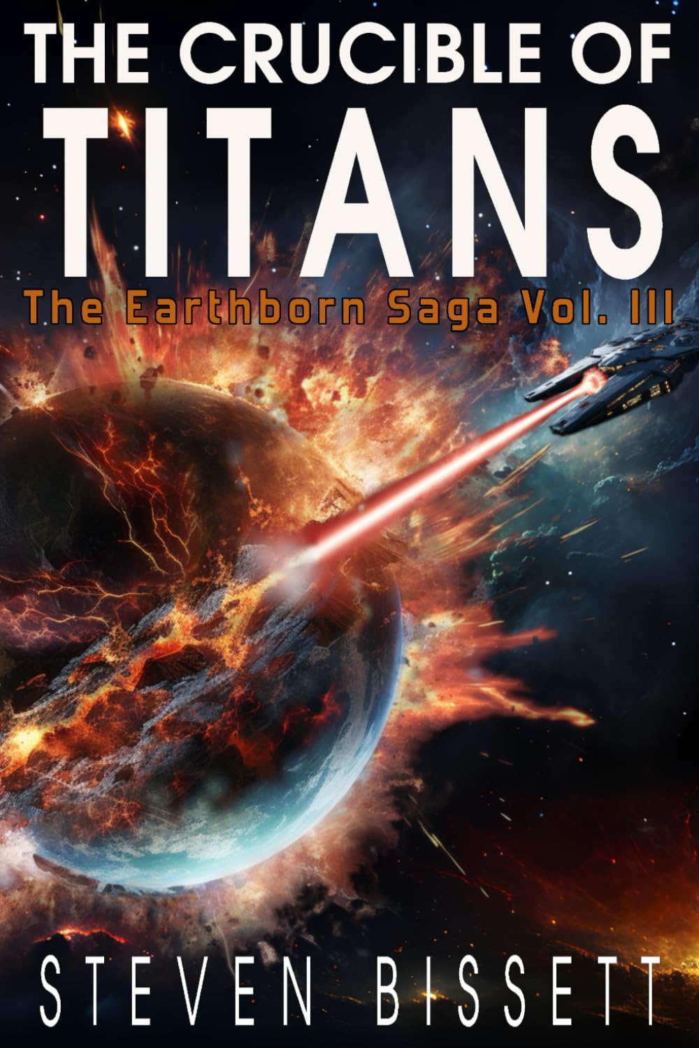 The Crucible of Titans: The Earthborn Saga Vol. III