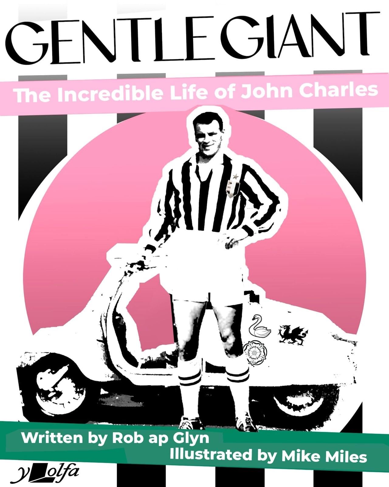 Gentle Giant: The incredible life of John Charles