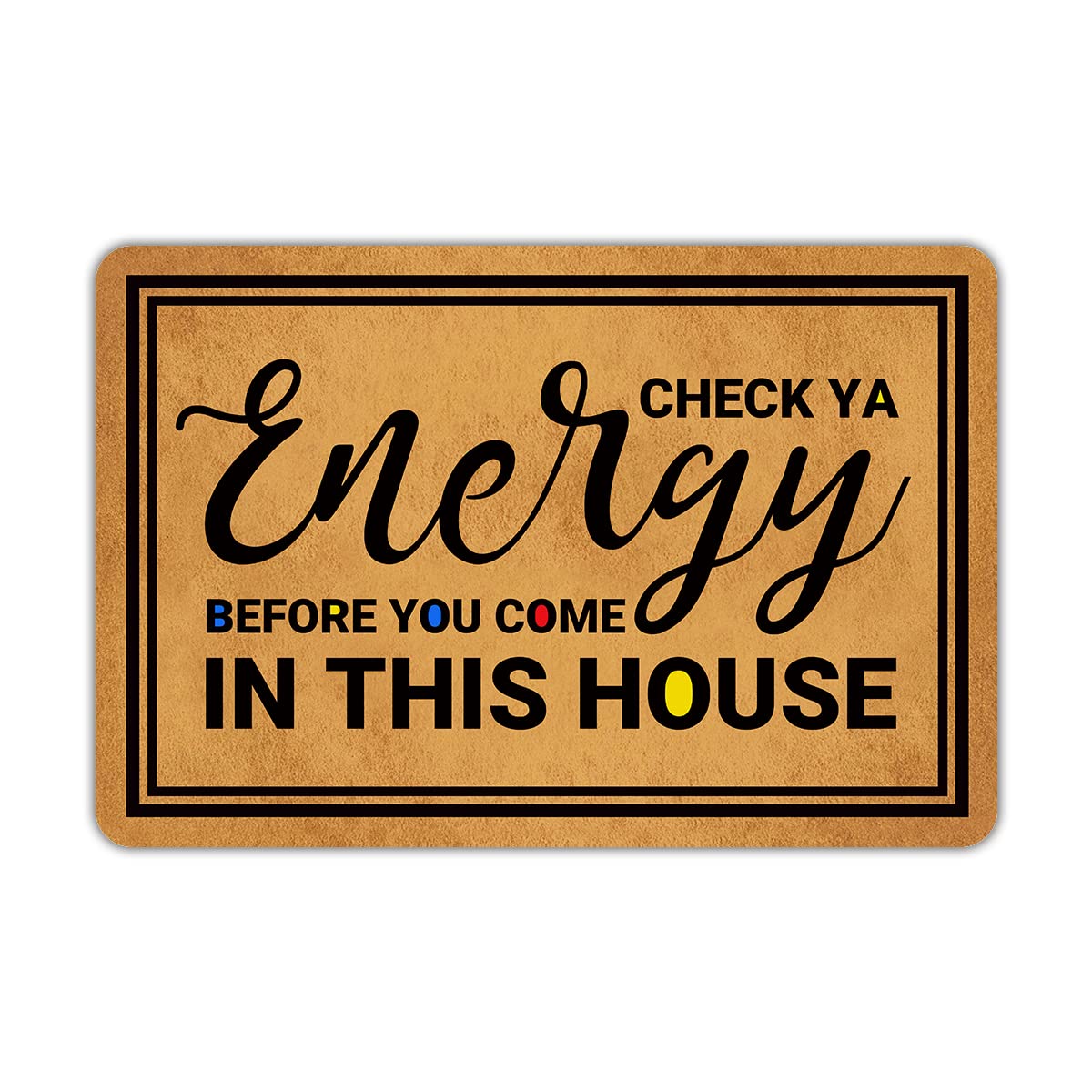 Front Door Mat Welcome Mat Check Ya Energy Before You Come in This House Rubber Non Slip Backing Funny Doormat Indoor Outdoor Rug 23.6"(W) X 15.7"(L)