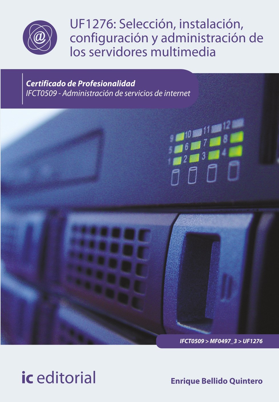 Selección, instalación, configuración y administración de los servidores multimedia : administración de servicios de Internet