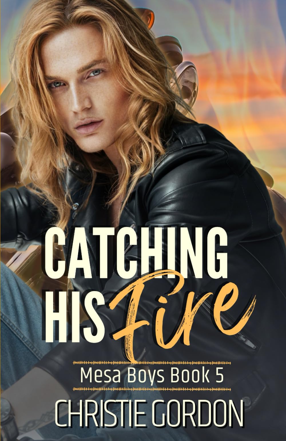 Catching His Fire: An Enemies to Lovers MM Romance: 5 (Mesa Boys)