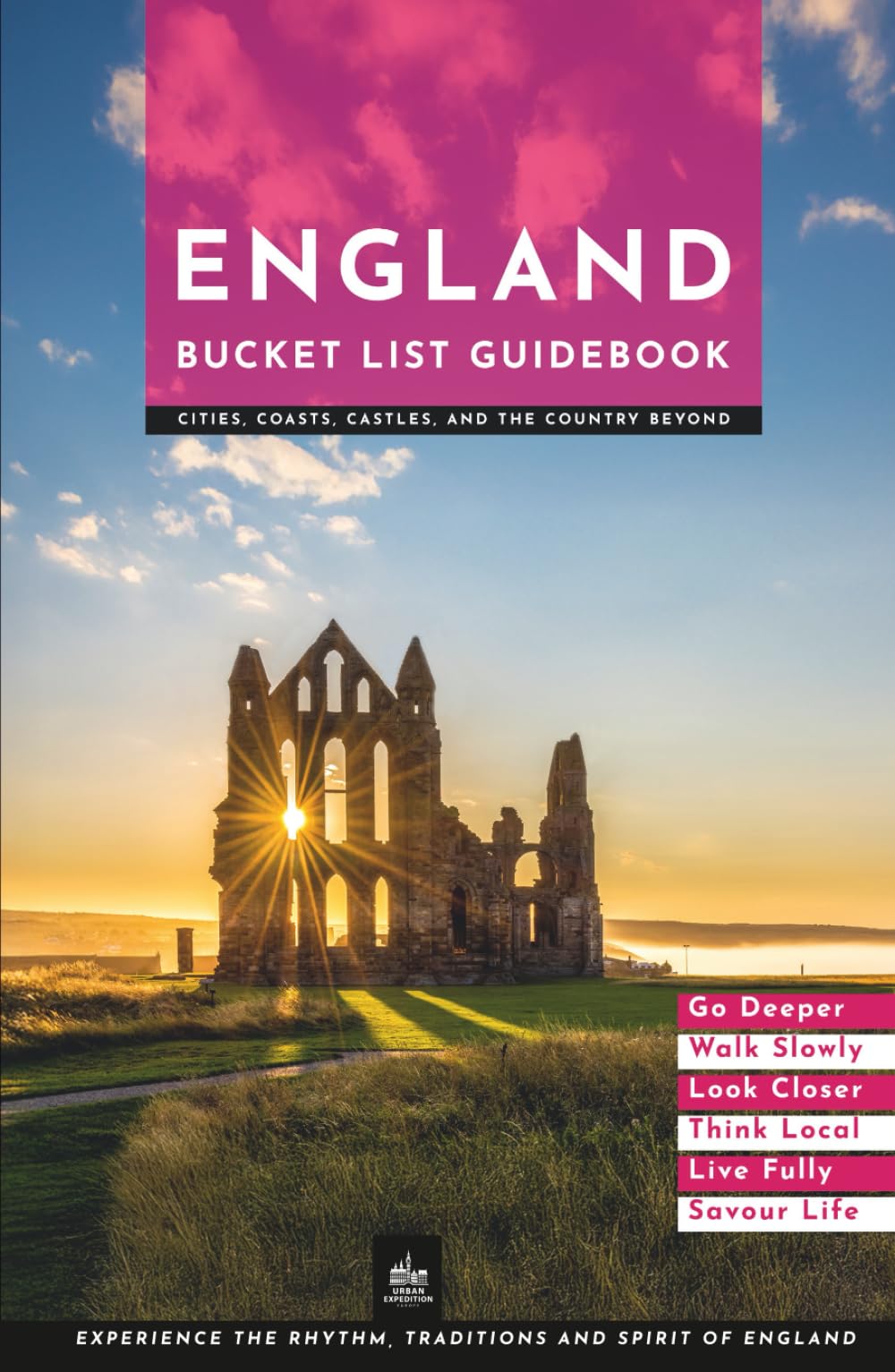 England Bucket List Guidebook: Cities, Coasts, Castles, and the Country Beyond