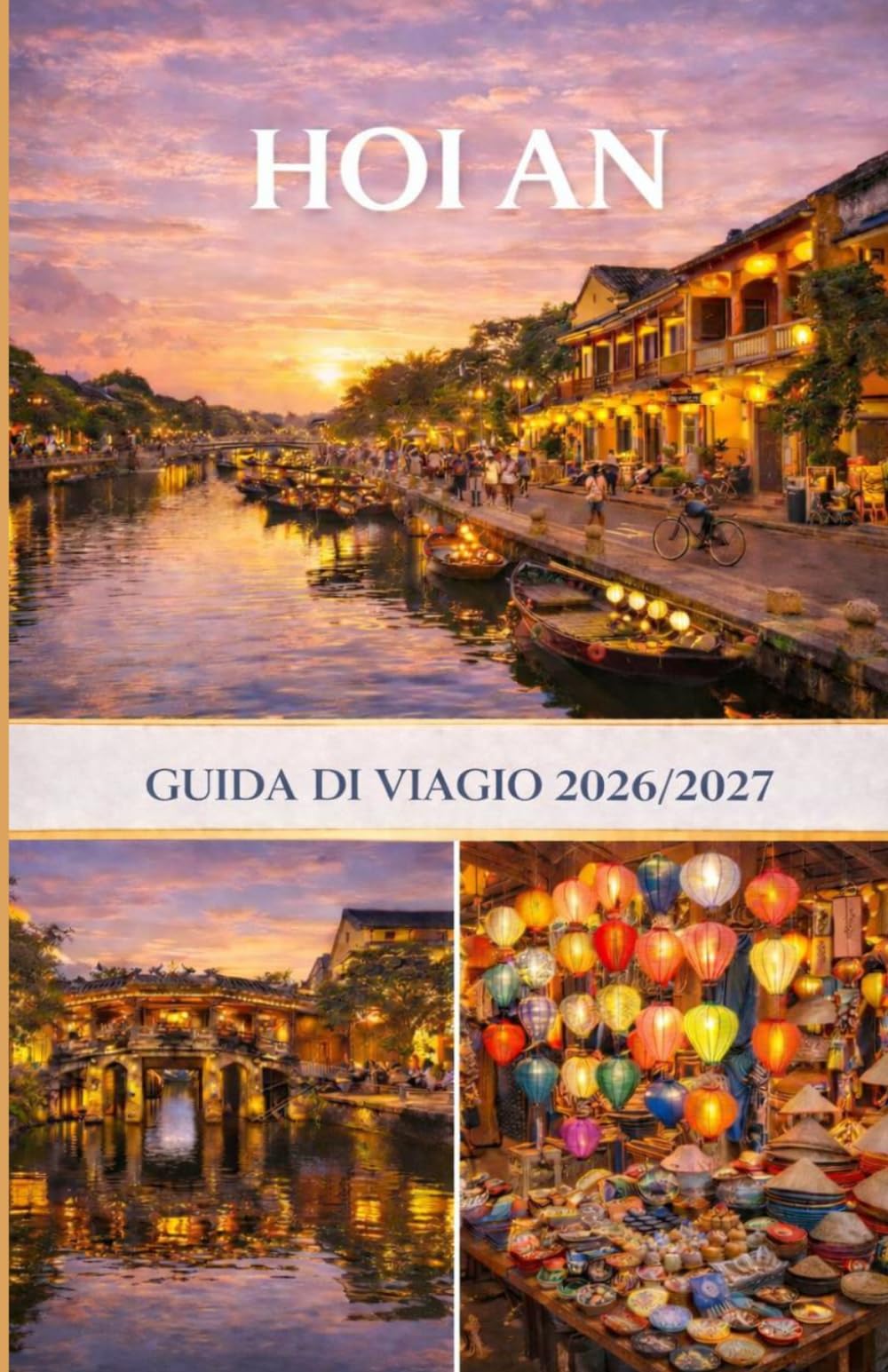 Guida di viaggio Hoi An 2026/2027