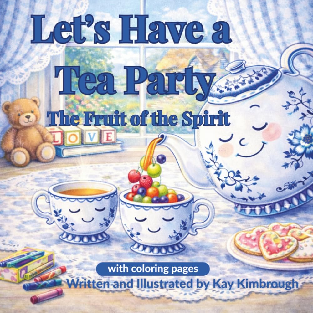 Let's Have a Tea Party: The Fruit of the Spirit