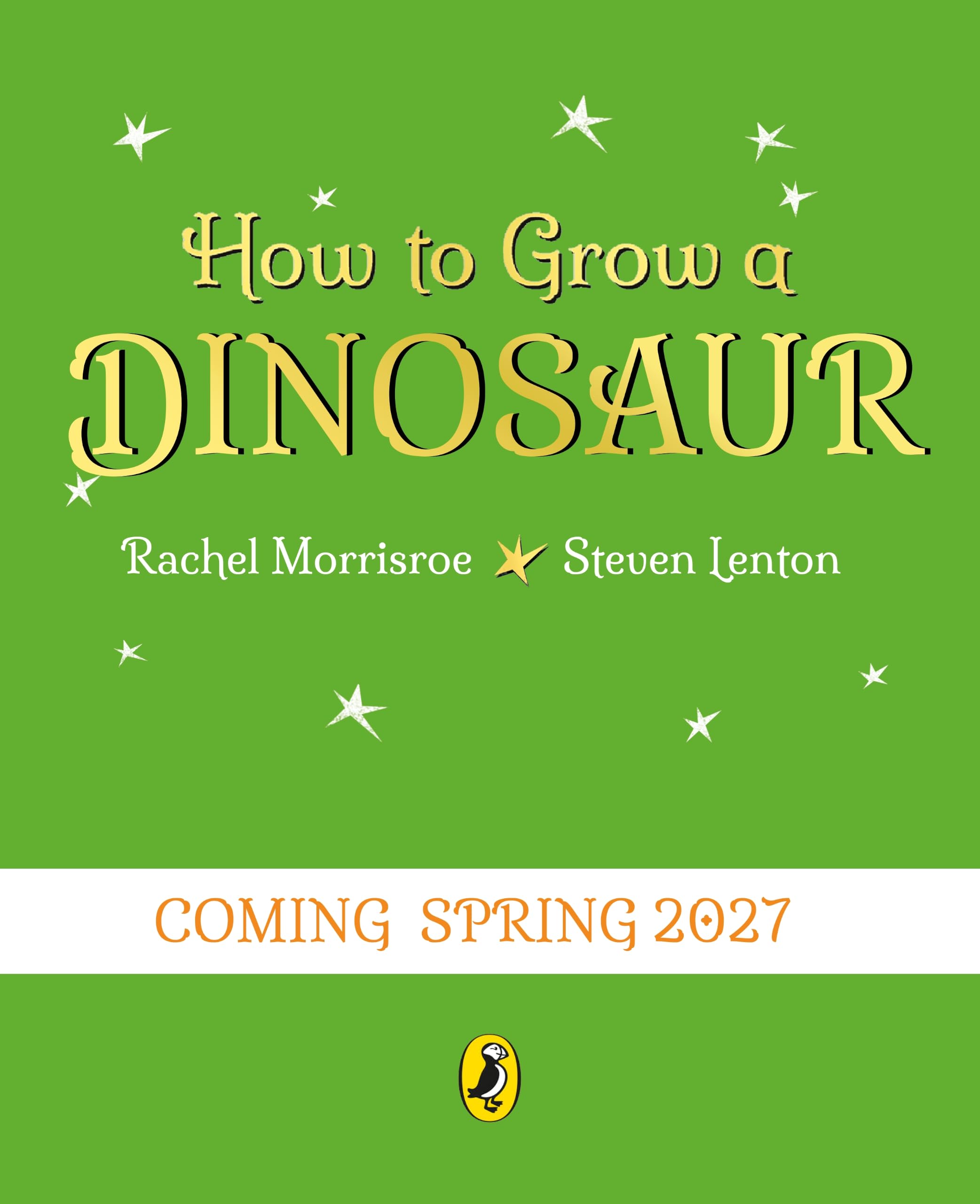 How to Grow A Dinosaur: A ROARSOME rhyming adventure for 3 - 5 year olds