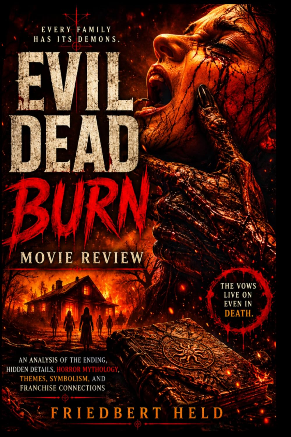 Evil Dead Burn Movie Review: An Analysis of the Ending, Hidden Details, Horror Mythology, Themes, Symbolism, and Franchise Connections