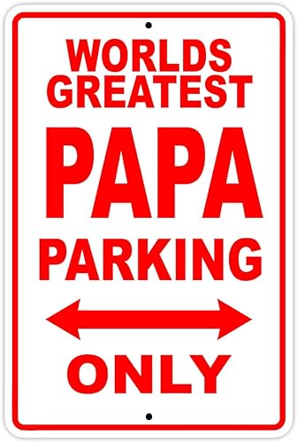World's Greatest Papa Parking Only Letrero de regalo de pared de aluminio de 8 x 12 pulgadas