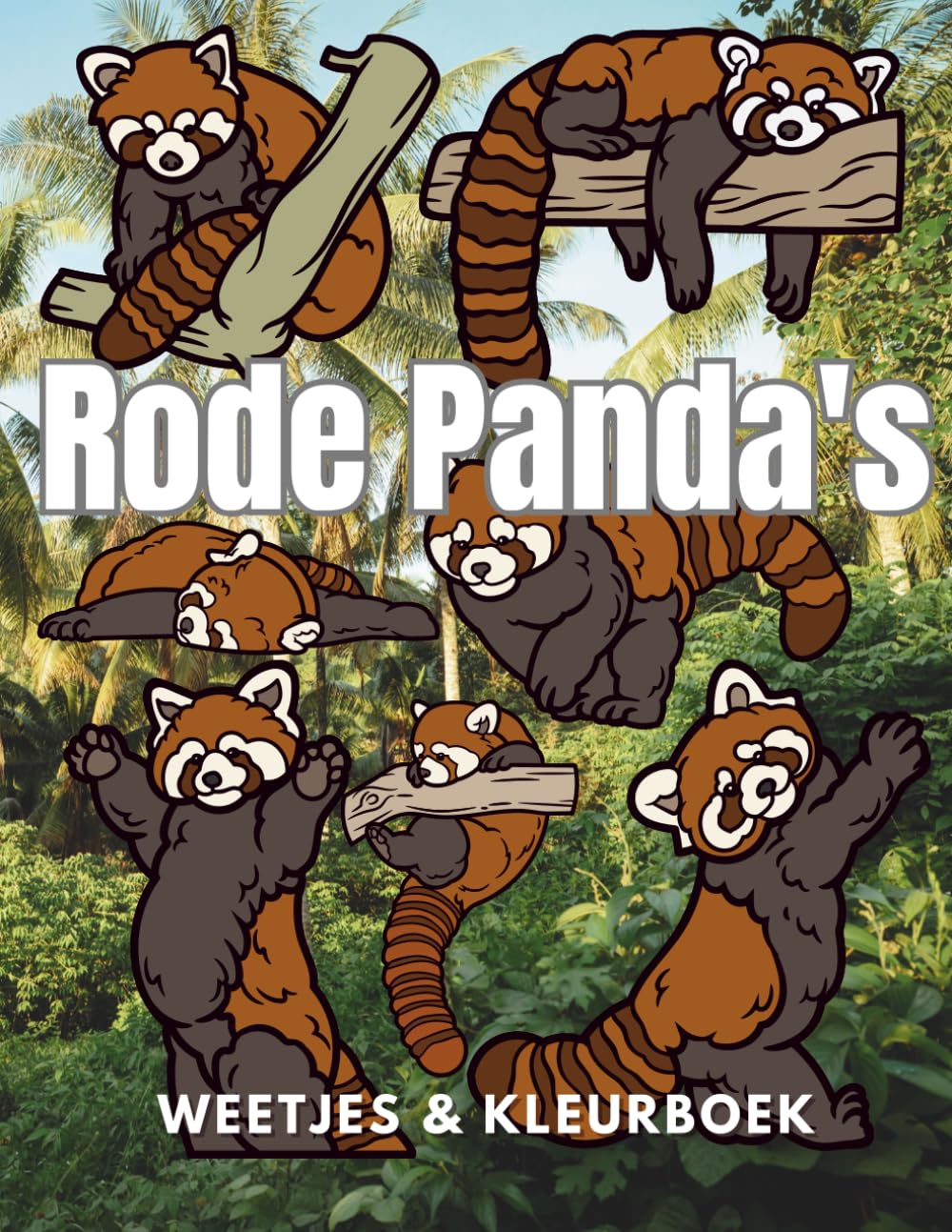 Rode Panda’s: Feiten & Kleurboek: Activiteitenboek voor kinderen van 2 tot 16 jaar (Dierenfeiten & Kleuren)