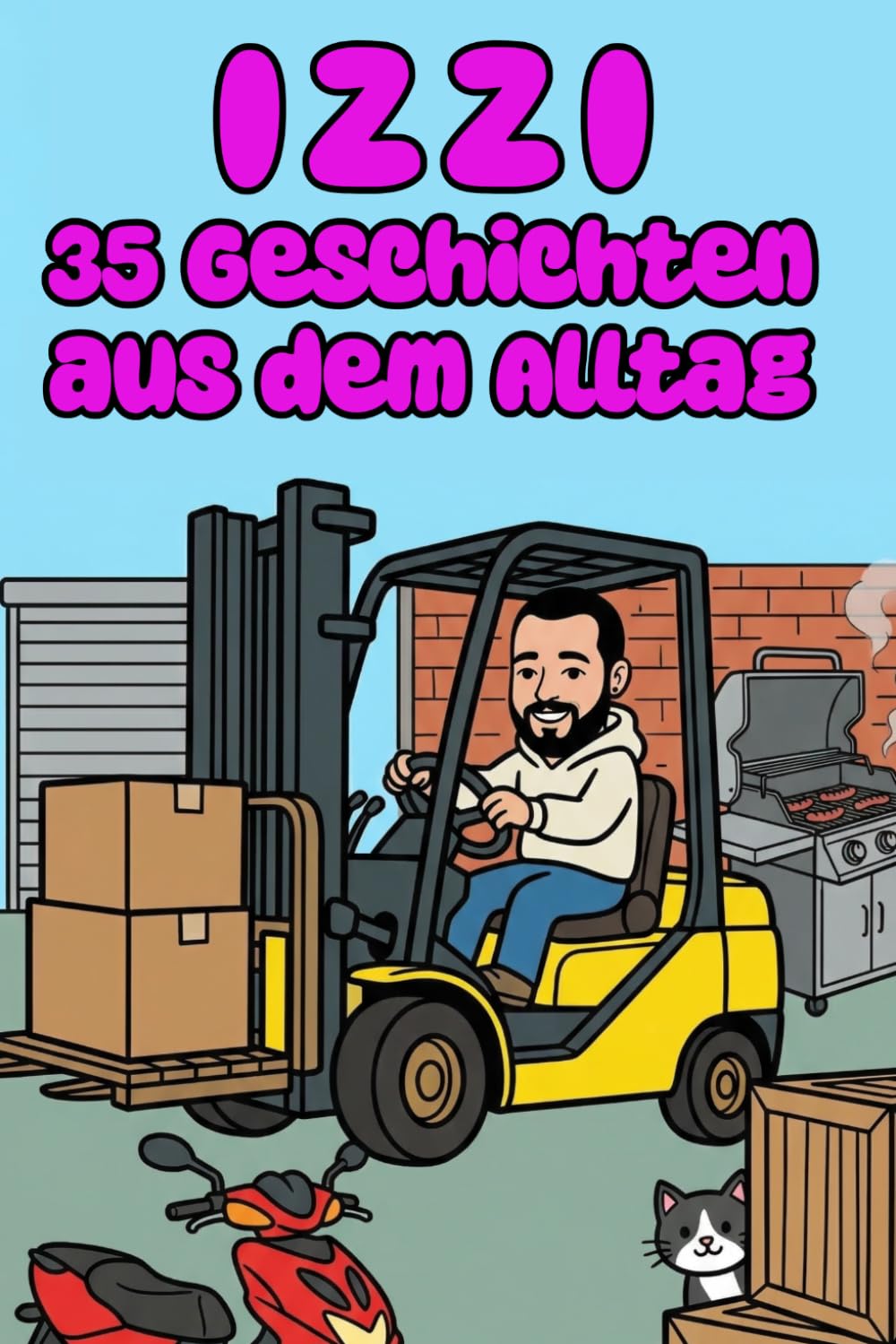 Izzi – 35 Alltagsabenteuer zum Ausmalen: Izzi – 35 Alltagsabenteuer zum Ausmalen | Kreatives Malbuch für Kinder ab 3 Jahren