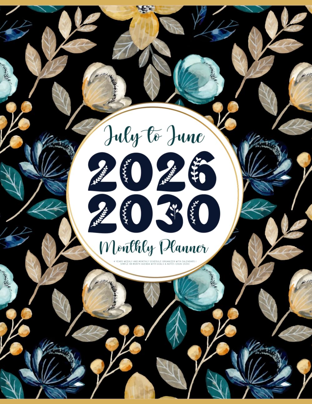 July 2026-June 2030 Monthly Planner: 4 Years Weekly and Monthly Schedule Organizer with Calendars | Simple 48 Month Agenda with Goals & Notes (2026-2030)