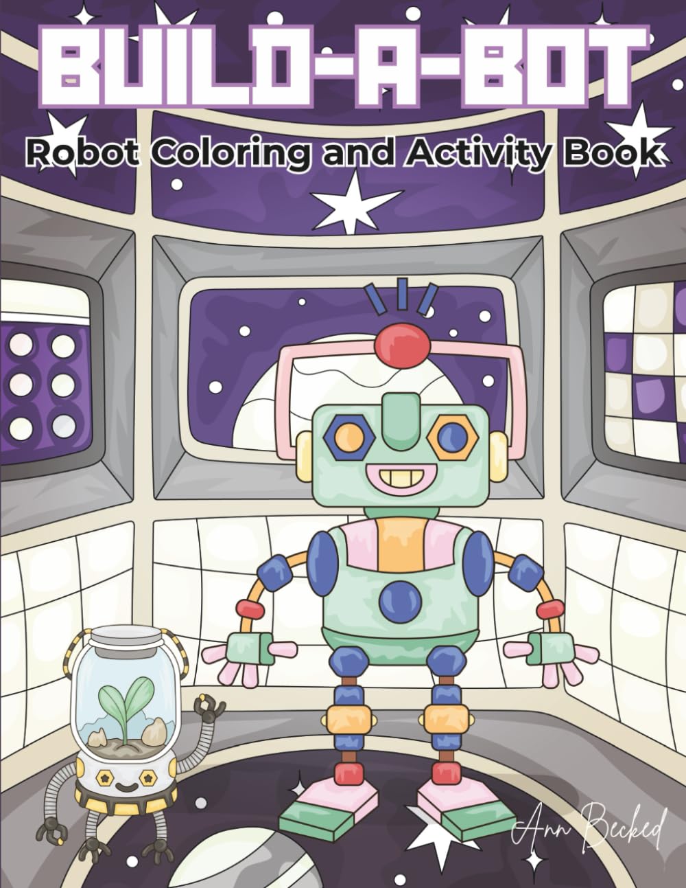 Build-A-Bot: Robot Coloring and Activity Book