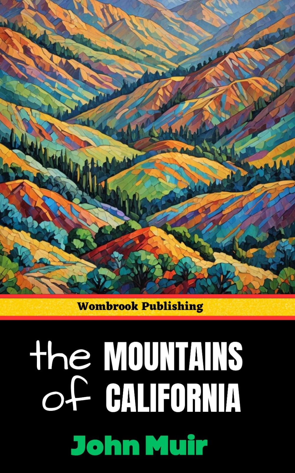 The Mountains of California: A Lyrical Journey Through the Sierra Nevada