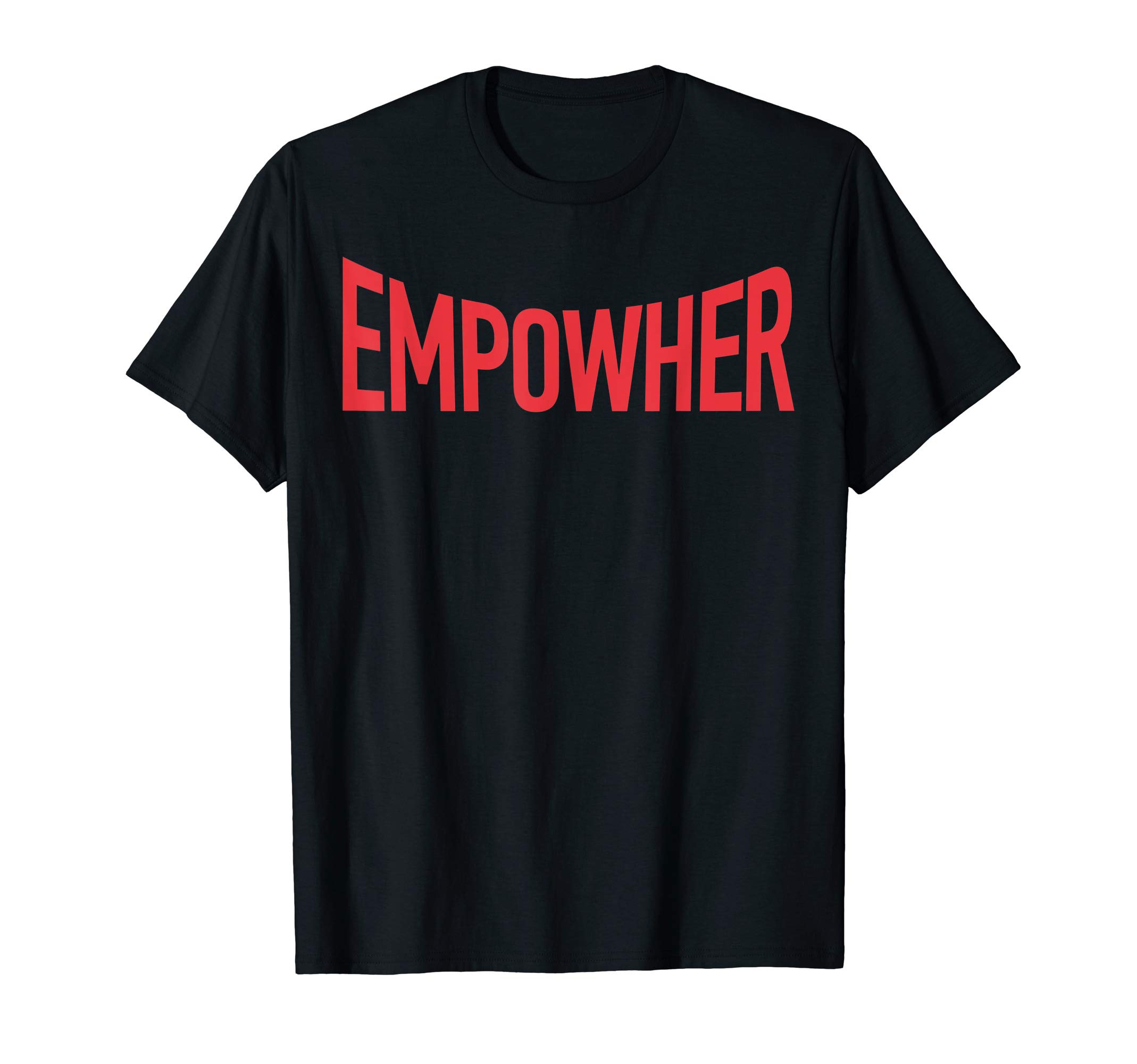 Empowher Womens Rights Empower WomenEmpowher Womens Rights Social Justice March Feminist Gift T-Shirt