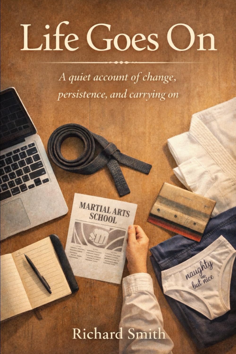 Life Goes On: A quiet account of change, persistence and carrying on.