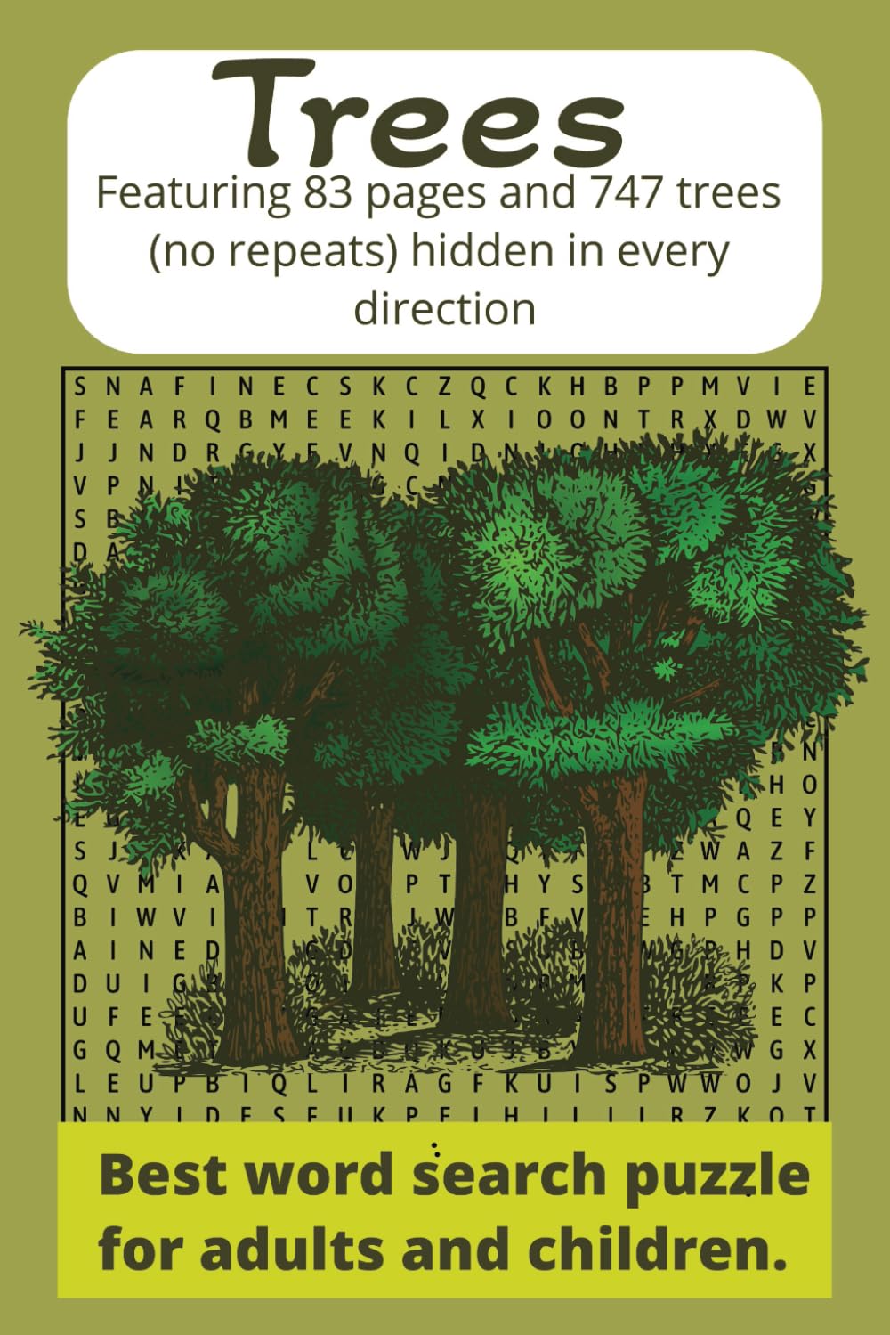 Tree Word Search Puzzle Book: Trees word search book Featuring, 83 pages and 747 Tree names hidden in every direction—forward, backward, ... ... Relaxation, Fun, and Gentle Mind Engagement)