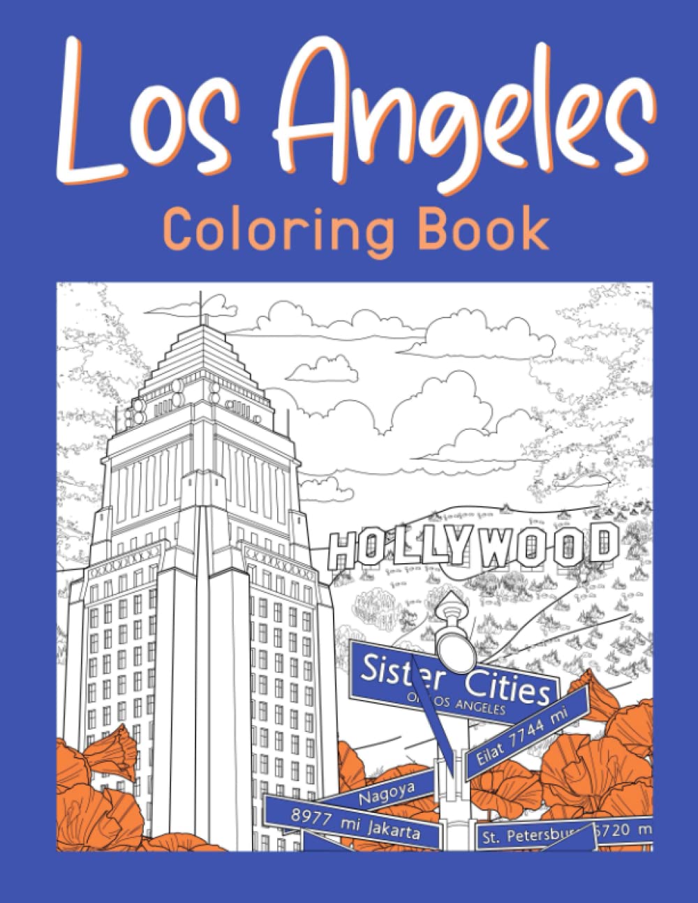 Los Angeles Coloring Book: Adult Coloring Pages, Painting on USA States Landmarks and Iconic, Funny Stress Relief Pictures, Gifts for Los Angeles Tourist