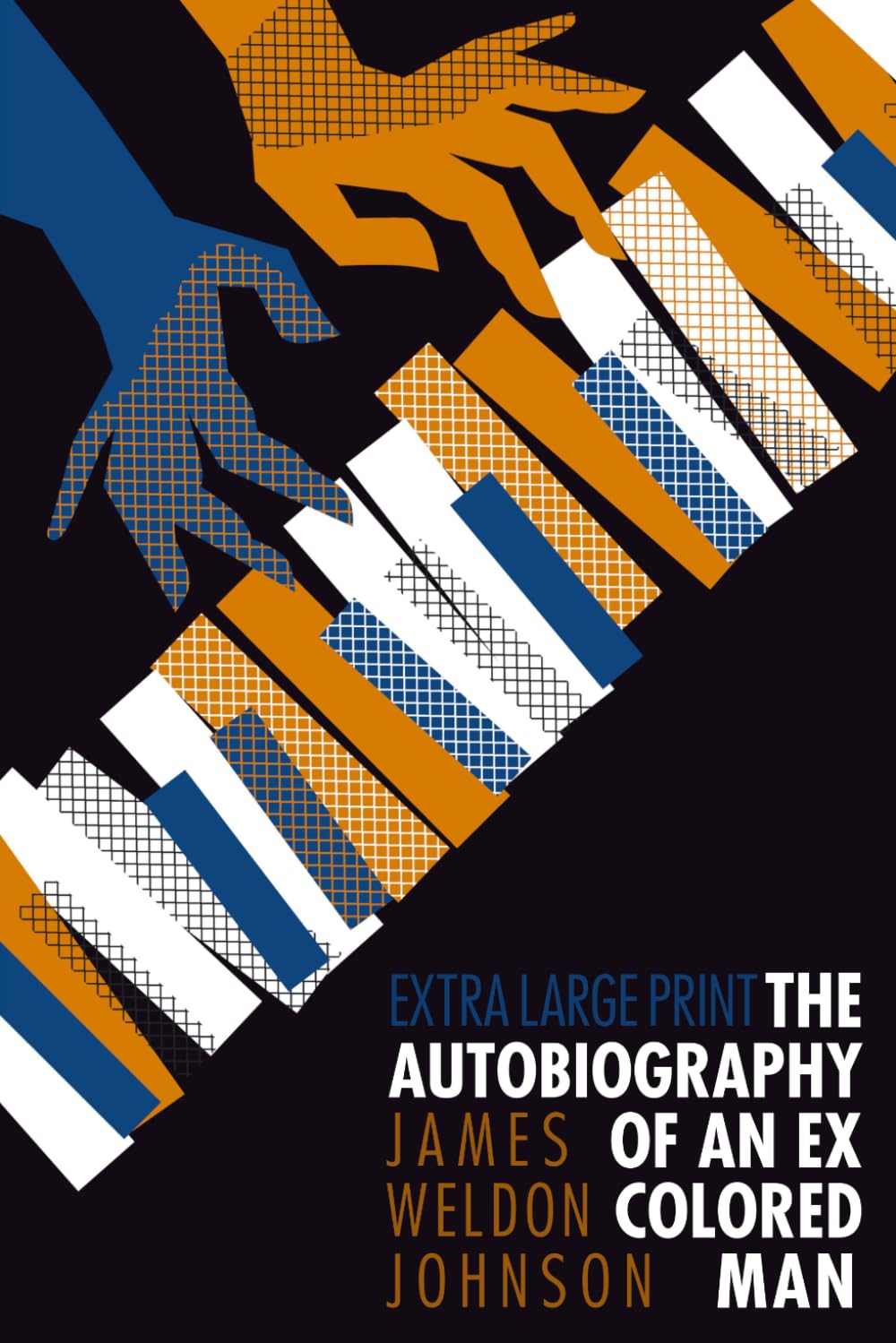 The Autobiography of an Ex-Colored Man (Extra Large Print Edition)