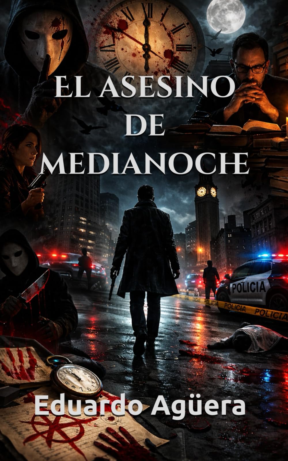 El asesino de medianoche: El thriller más demoledor e inesperado. Suspense, terror y thriller psicológico. Conspiración criminal. (Novelas sobrenaturales)