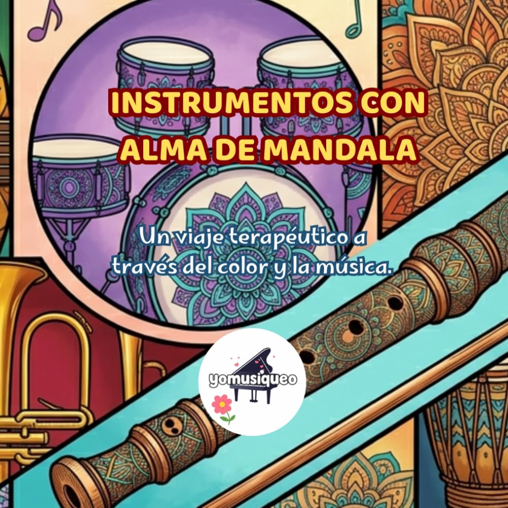 Instrumentos con alma de Mandala: Un viaje terapéutico a través del color y la música.
