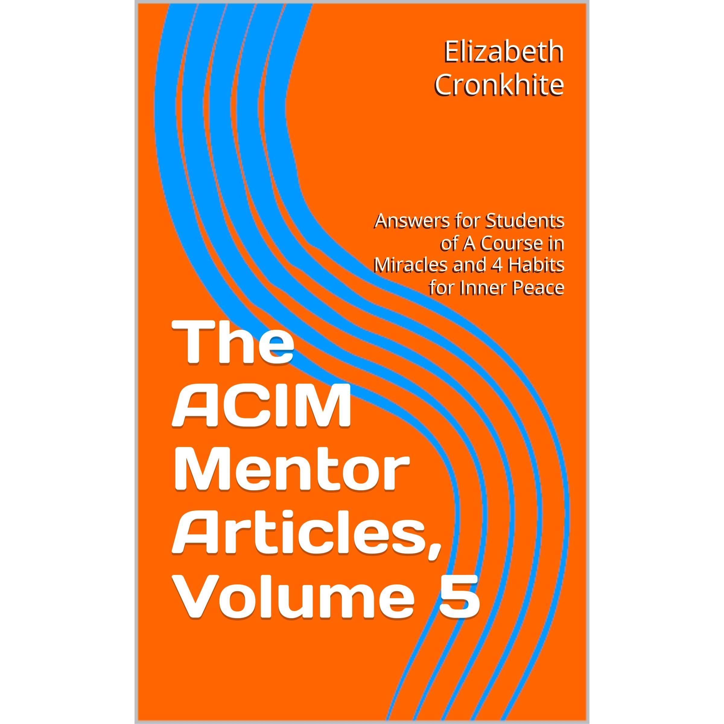 The ACIM Mentor Articles, Volume 5