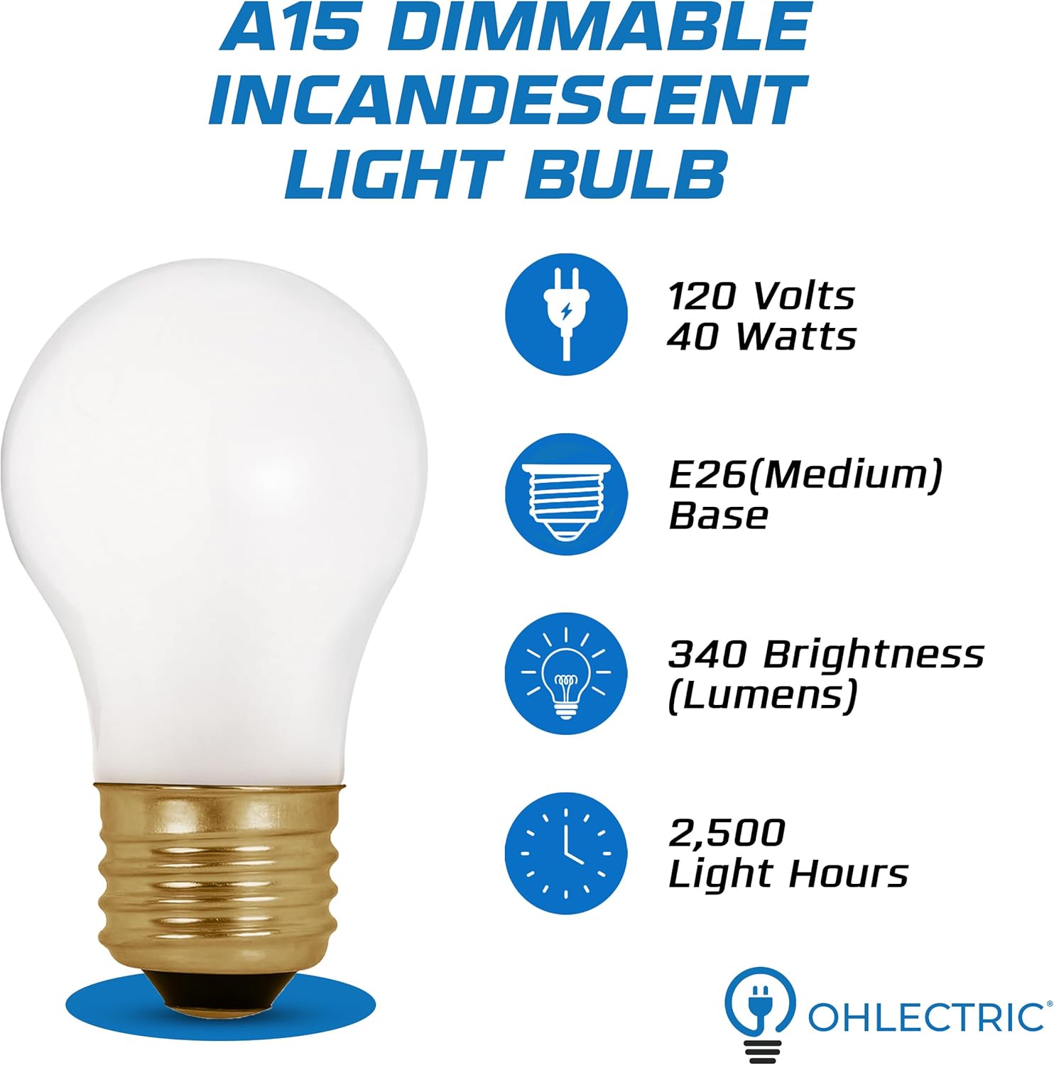 OHLECTRIC A15 Incandescent Bulbs 40 Watt, Frosted (6-Pack) Appliance Bulb, Frosted Light Bulbs, Dimmable Bulb, 2700k Warm White, E26 Medium Base, 2500 Hours, 340 lumens, 120V- Pack of 6 Bulbs