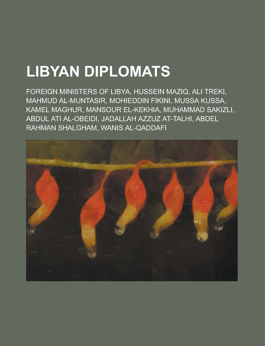 Libyan Diplomats: Ambassadors of Libya to Russia, Foreign Ministers of Libya, Permanent Representatives of Libya to the United Nations