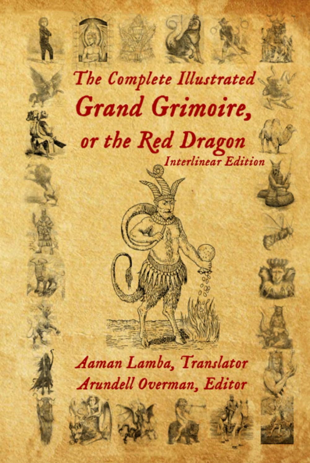 The Complete Illustrated Grand Grimoire, Or The Red Dragon: Interlinear Edition, French to English