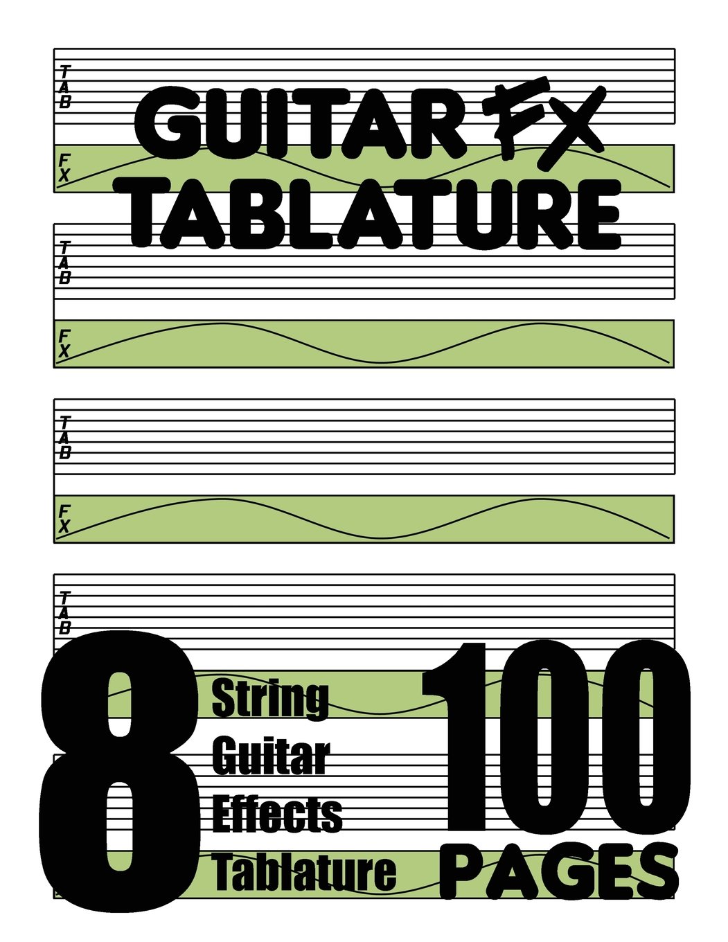 Guitar FX Tablature 8-String Guitar Effects Tablature 100 Pages