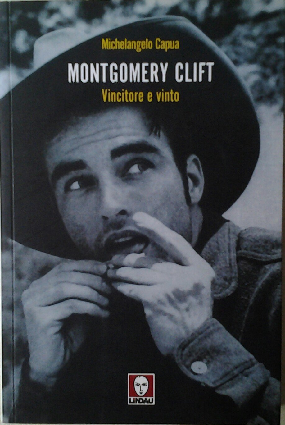 Montgomery Clift. Vincitore e vinto