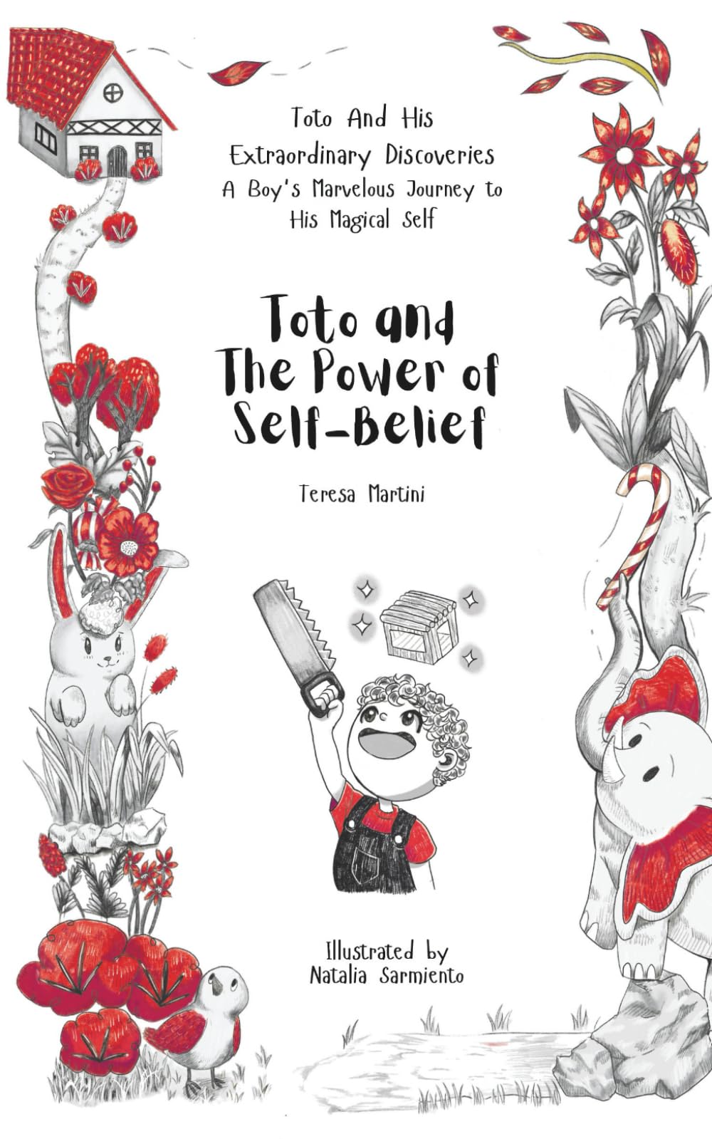 Toto and the Power of Self-Belief (Toto and His Extraordinary Discoveries: A Boy’s Marvelous Journey to His Magical Self)