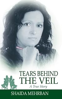 Tears Behind the Veil: A True Story