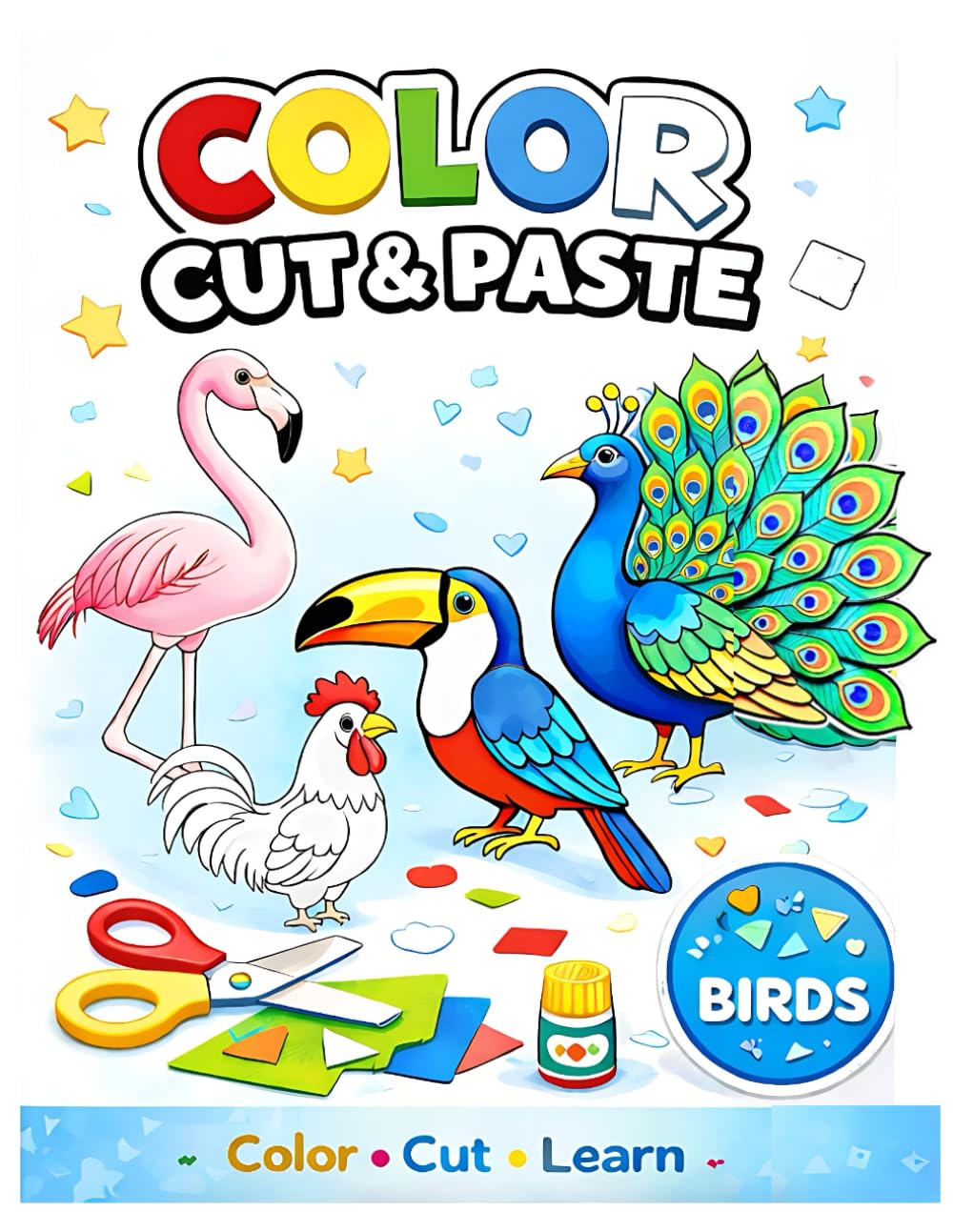 Color, Cut and Paste: Birds: Scissor Skills and Coloring Activity Book for Kids Ages 4-8. Learn Bird Names while Coloring, Cutting and Pasting.