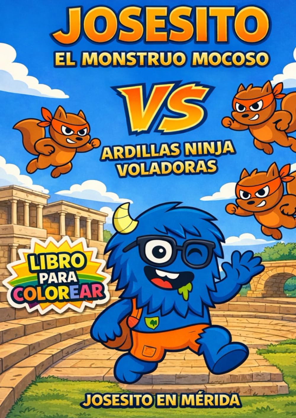 JOSESITO EL MONSTRUO MOCOSO: AVENTURAS EN MÉRIDA