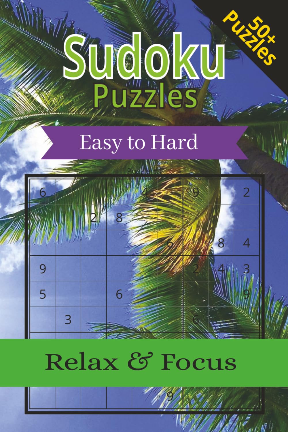Sudoku Puzzles Easy to Hard Relax & Focus