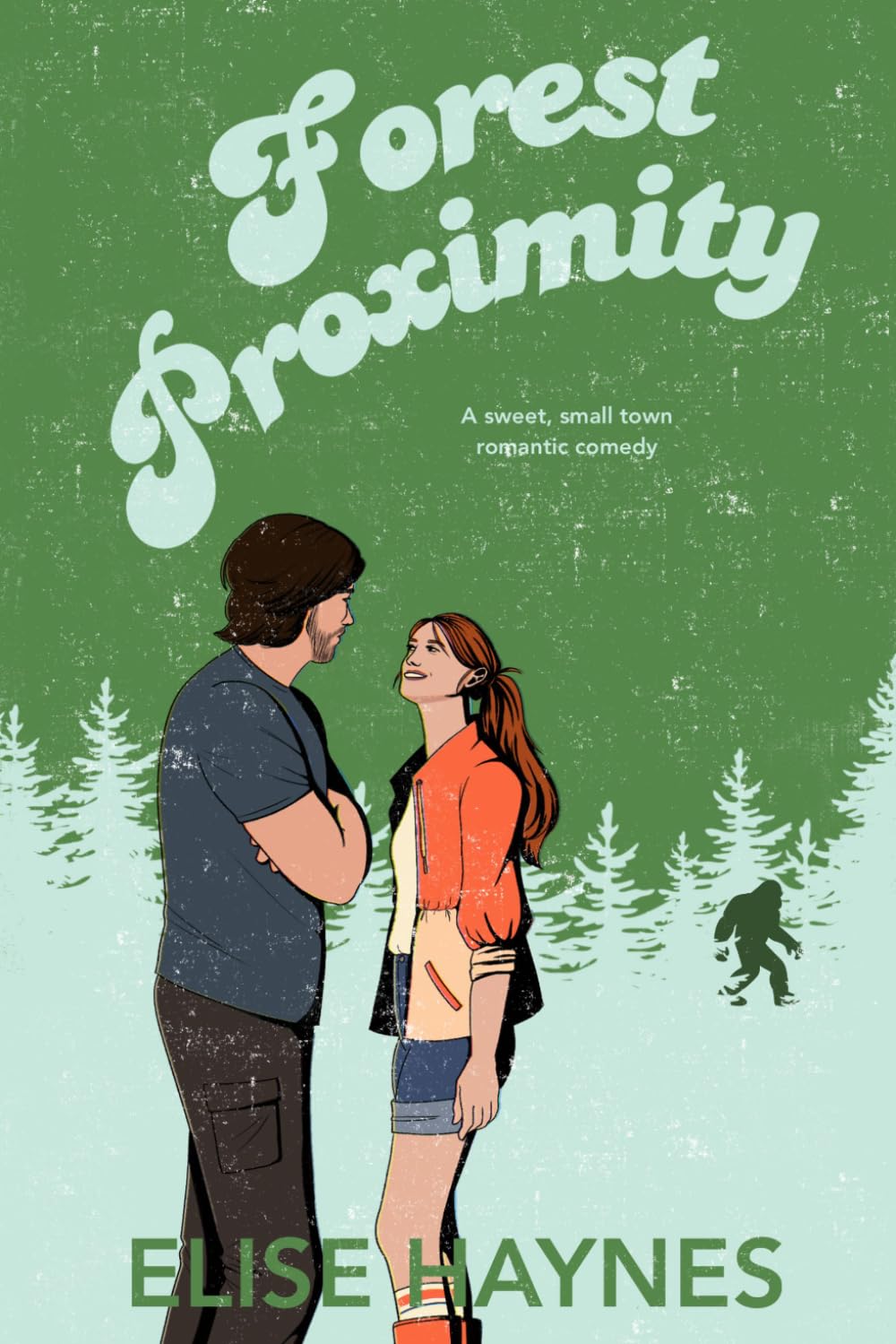Forest Proximity: A Sweet Romantic Comedy (Rumors of Cape Georgeana)