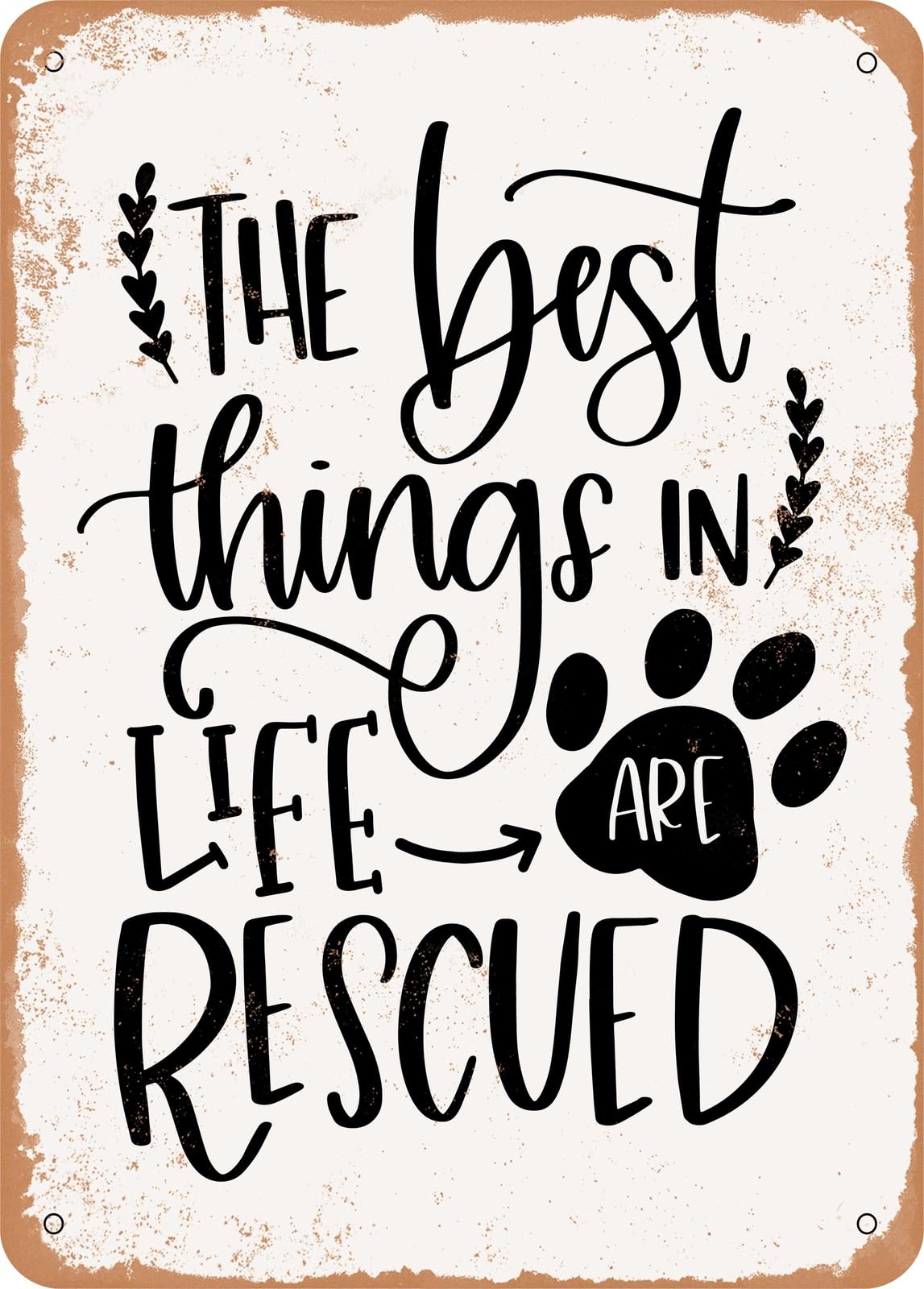 Miaomansenstore Metal Sign - The Best Things In Life Are Rescued - Vintage Rusty Look Home Decor