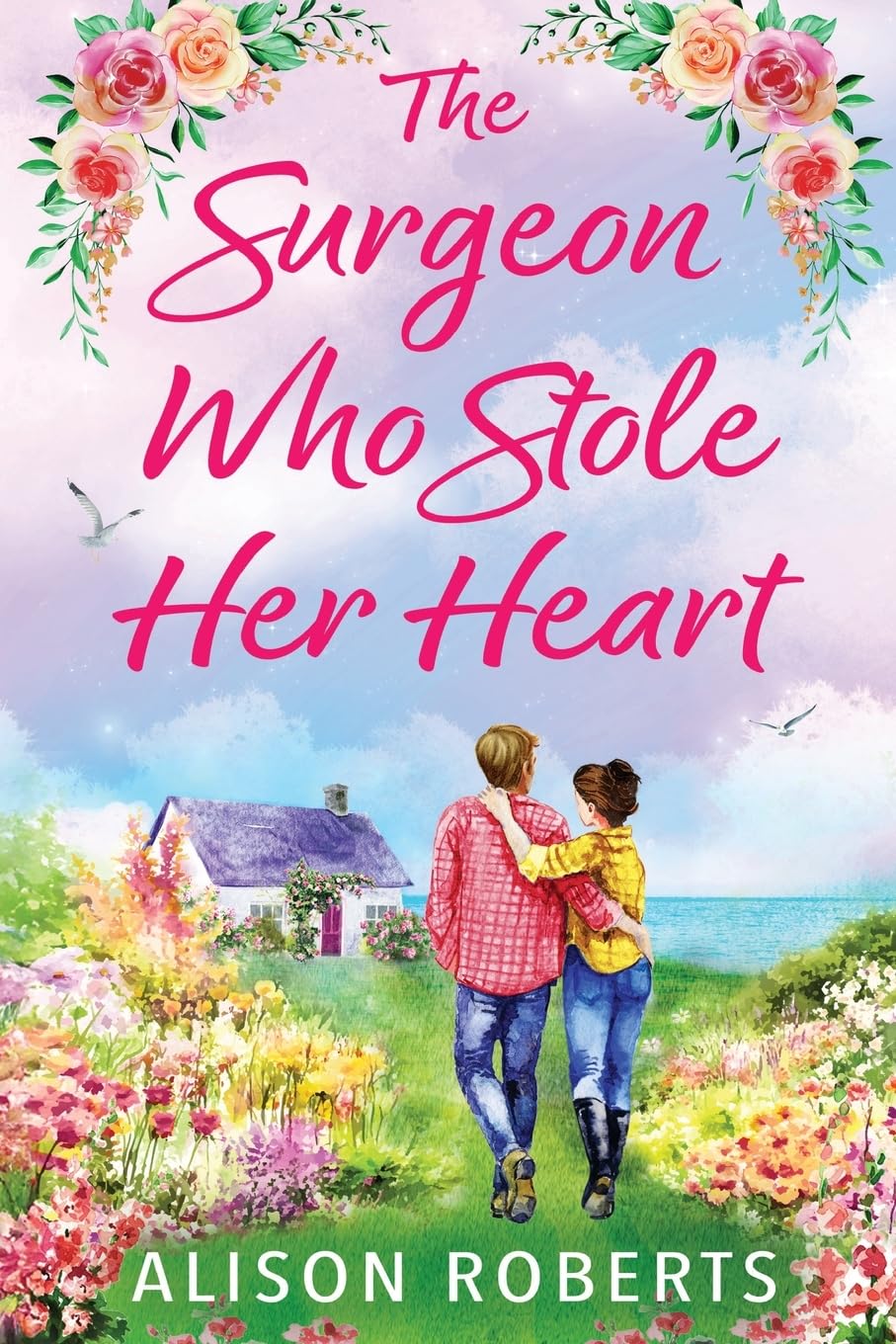 The Surgeon Who Stole Her Heart: A captivating medical romance from Alison Roberts for 2026