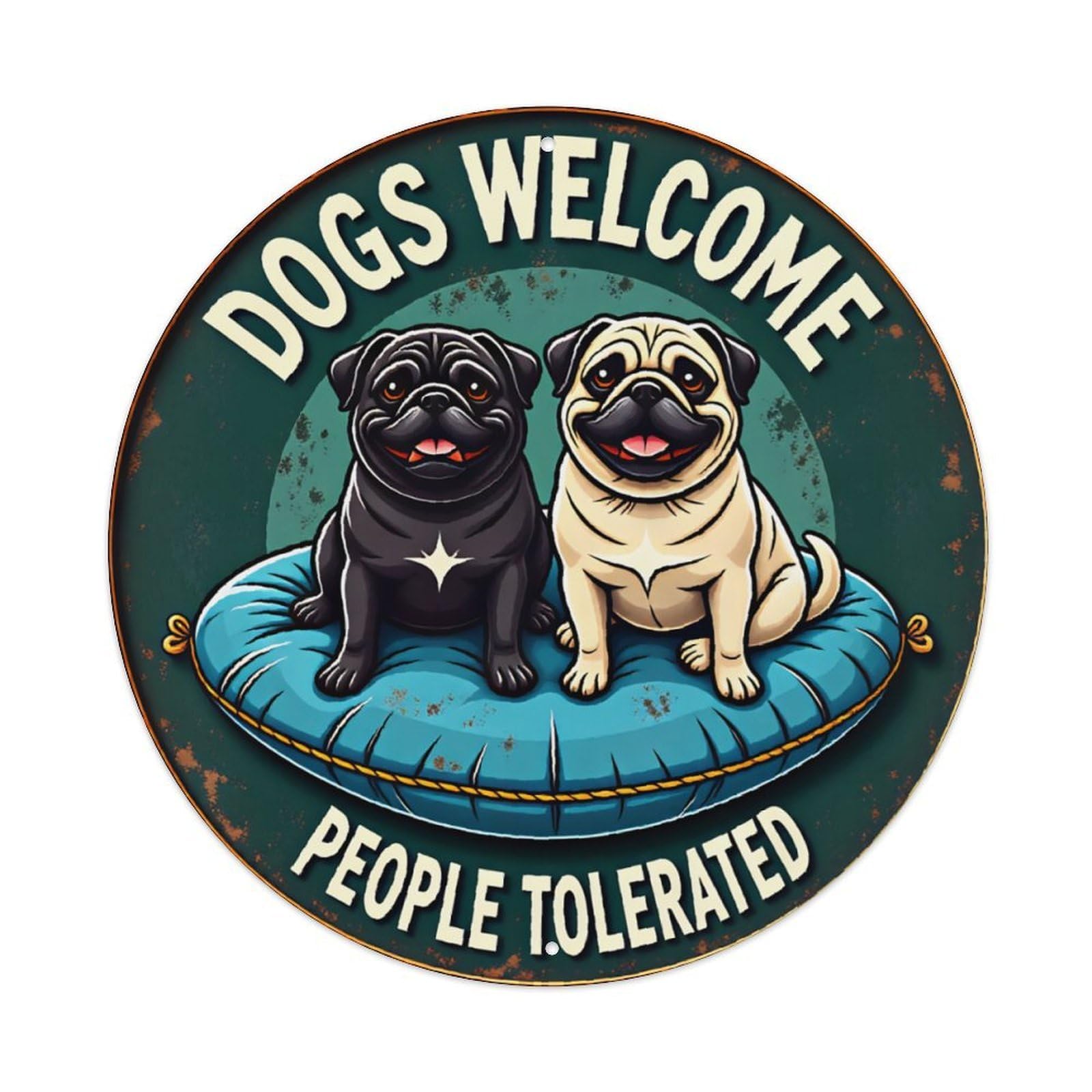 Dogs Welcome Pug Funny Wall Sign Vintage Aluminium Metal Sign, Retro Wall Decor for Home, Bar, Garage & Farmhouse 20x20cm