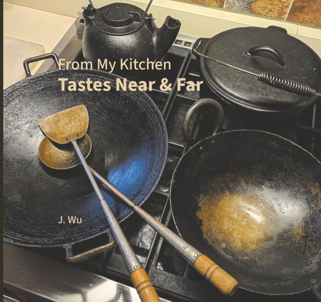 From My Kitchen: Tastes Near & Far