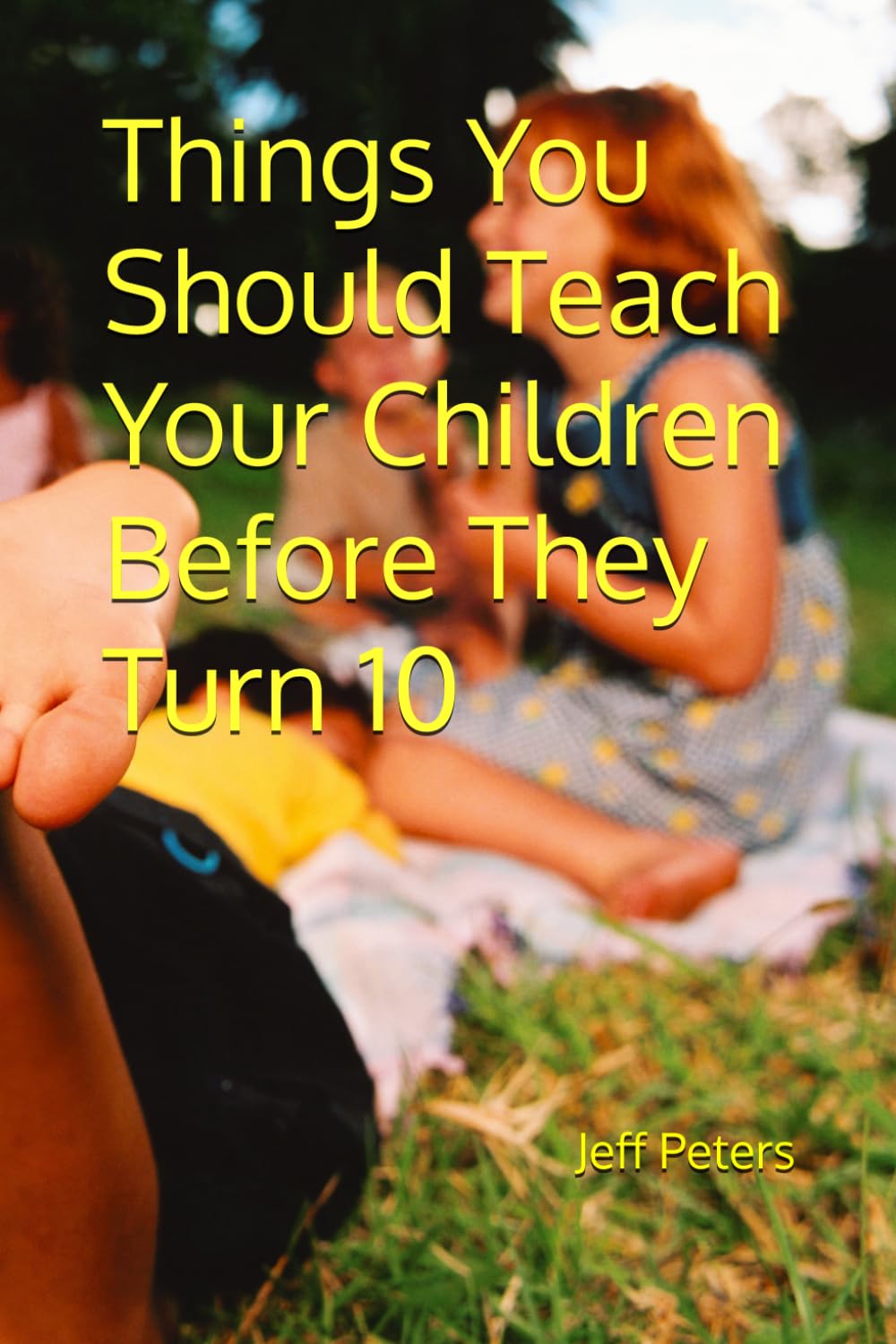 Things You Should Teach Your Children Before They Turn 10