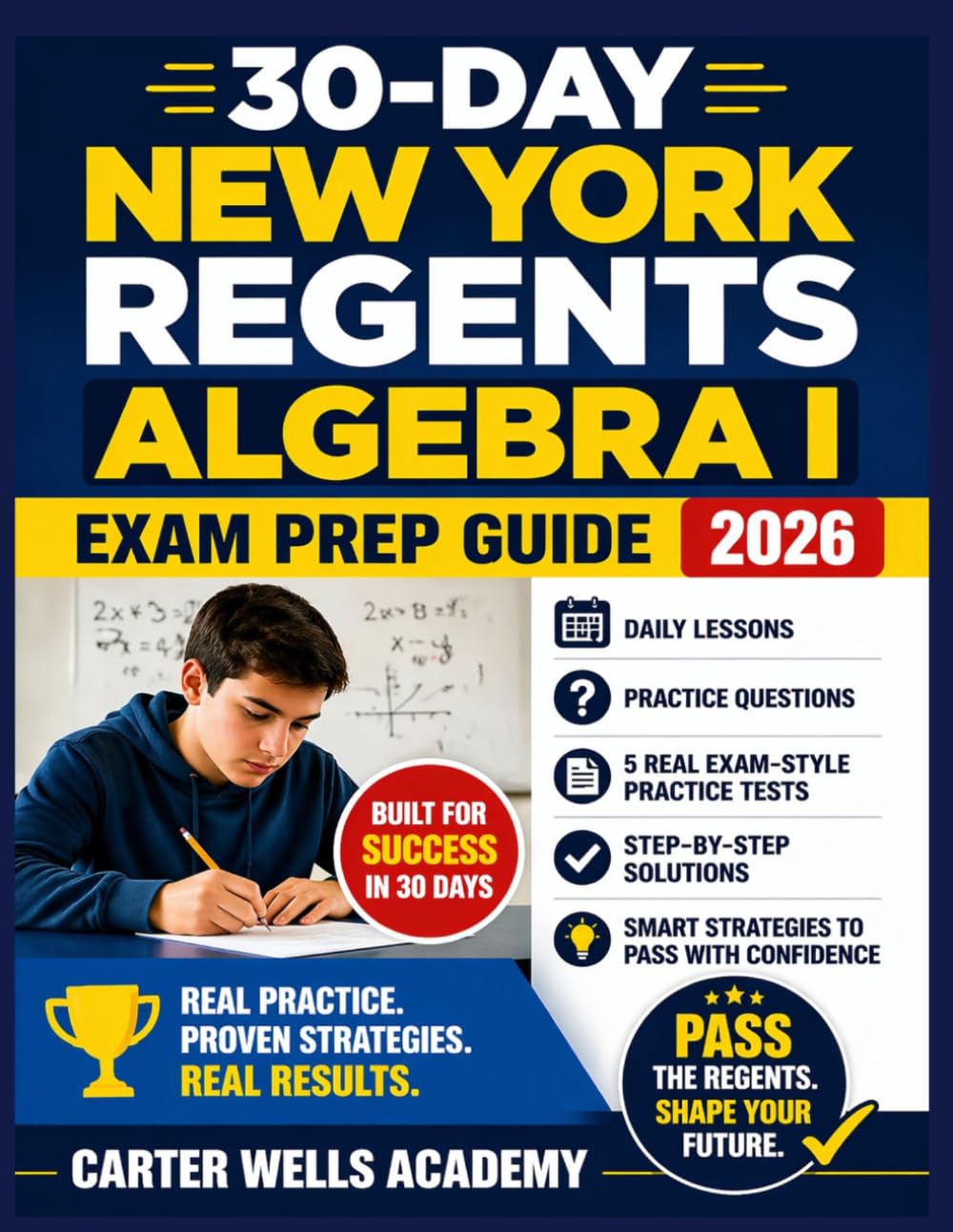 30-Day New York Regents Algebra I Exam Prep Guide 2026: Daily Lessons, Practice Questions, 5 Real Exam-Style Practice Tests, Step-by-Step Solutions, ... with Confidence (Regents Success in 30 Days™)