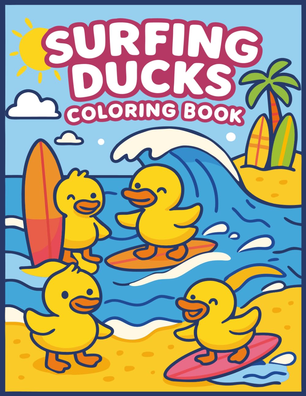 Surfing Ducks Coloring Book: Fun and Relaxing Designs for Kids and Adults