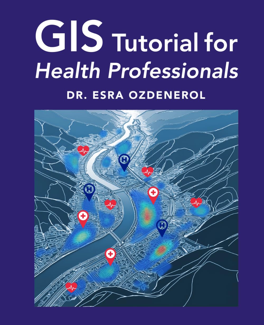 GIS Tutorial for Health Professionals